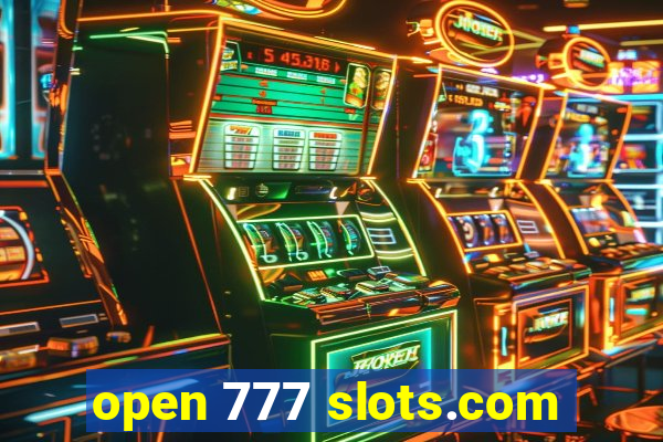 open 777 slots.com